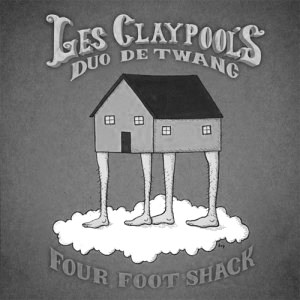 Les-Claypools-Duo-De-Twang-Four-Foot-Shack-300x300